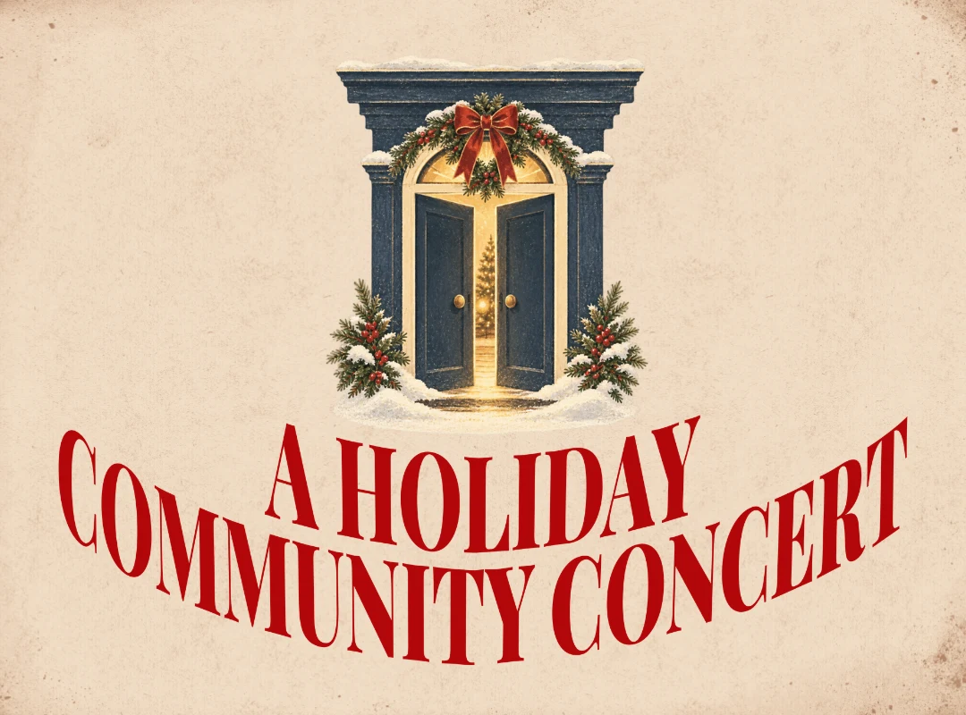 A Holiday Community Concert artwork with a wreath above an open doorway and the concert title